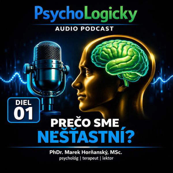PsychoLogicky podcast | Marek Horňanský psychológ, PhDr. Mgr. MSc. MBA.